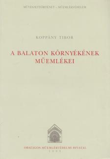 Koppány Tibor - A Balaton környékének műemlékei [antikvár]