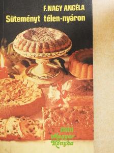 F. Nagy Angéla - Süteményt télen-nyáron [antikvár]