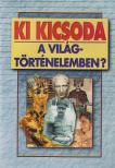Szabolcs Ottó, Závodszky Géza - Ki kicsoda a világtörténelemben? [antikvár]