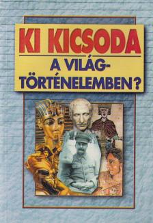 Szabolcs Ottó, Závodszky Géza - Ki kicsoda a világtörténelemben? [antikvár]