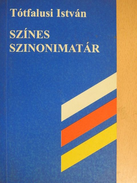 Tótfalusi István - Színes szinonimatár [antikvár]