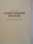 Vajta Vilmos - A szeretet keresztény értelmezése [antikvár]