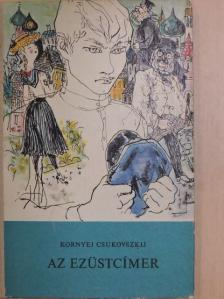 Kornyej Csukovszkij - Az ezüstcímer [antikvár]