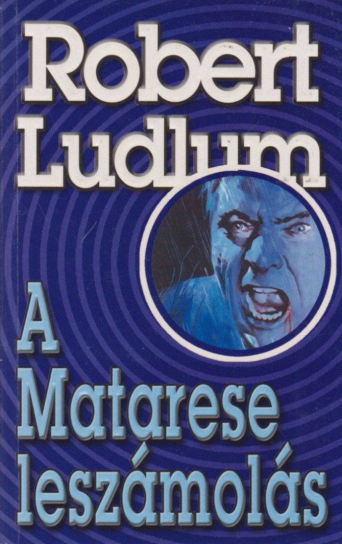 Robert Ludlum - A Matarese leszámolás [antikvár]