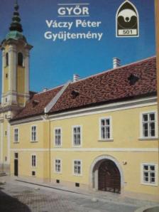 Éri Gyöngyi - Győr - Váczy Péter Gyűjtemény [antikvár]