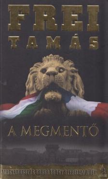 Frei Tamás - A Megmentő [antikvár]