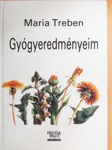 Maria Treben - Gyógyeredményeim [antikvár]