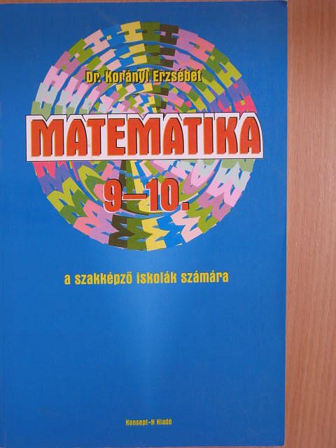 Dr. Korányi Erzsébet - Matematika 9-10. [antikvár]
