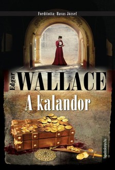 Edgar Wallace - A kalandor [eKönyv: epub, mobi]