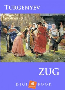 Ivan Turgenyev - Zug [eKönyv: epub, mobi]
