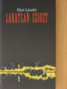 Füzi László - Lakatlan Sziget [antikvár]