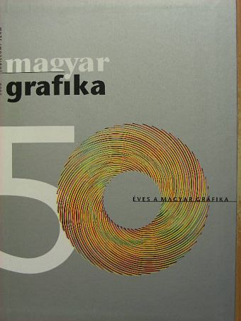 Bánfi Szilvia - Magyar Grafika 2006. jubileumi szám [antikvár]