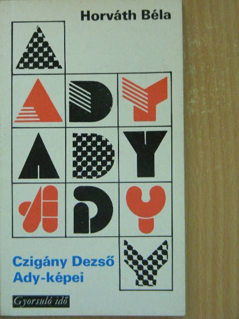 Horváth Béla - Czigány Dezső Ady-képei [antikvár]