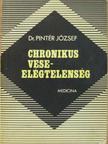 Dr. Pintér József - Chronikus veseelégtelenség [antikvár]