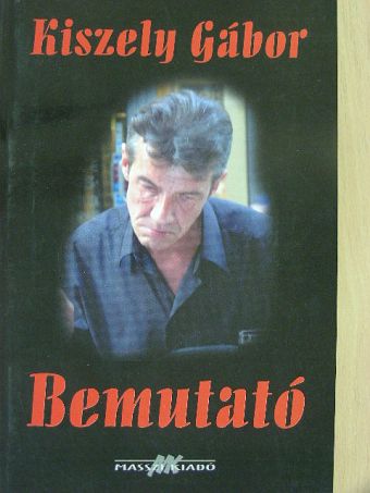 Kiszely Gábor - Bemutató [antikvár]