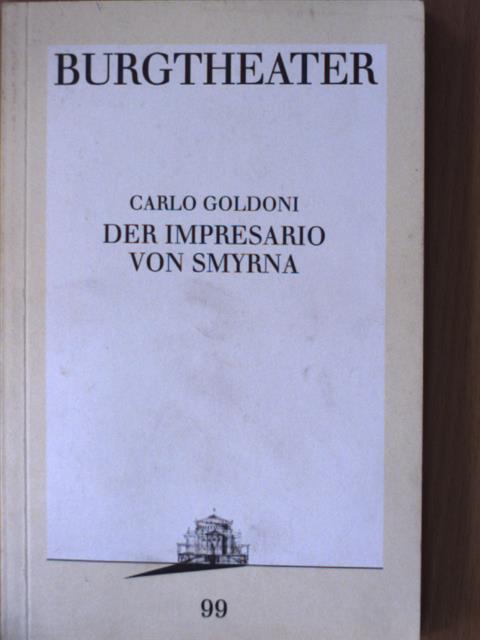 Carlo Goldoni - Der Impresario von Smyrna Burgtheater 1992/93 [antikvár]