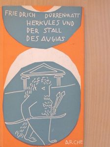 Friedrich Dürrenmatt - Herkules und der Stall des Augias [antikvár]
