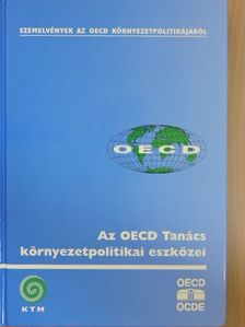 Az OECD Tanács környezetpolitikai eszközei [antikvár]