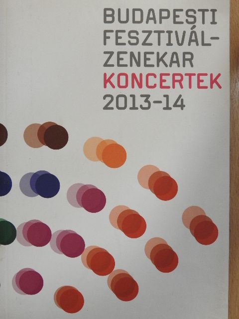 Budapesti Fesztiválzenekar koncertek 2013-14 [antikvár]
