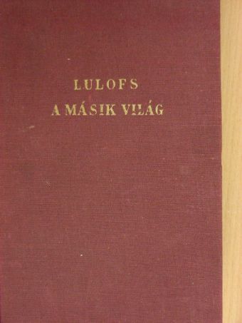 Madelon Lulofs - A másik világ I-II. [antikvár]