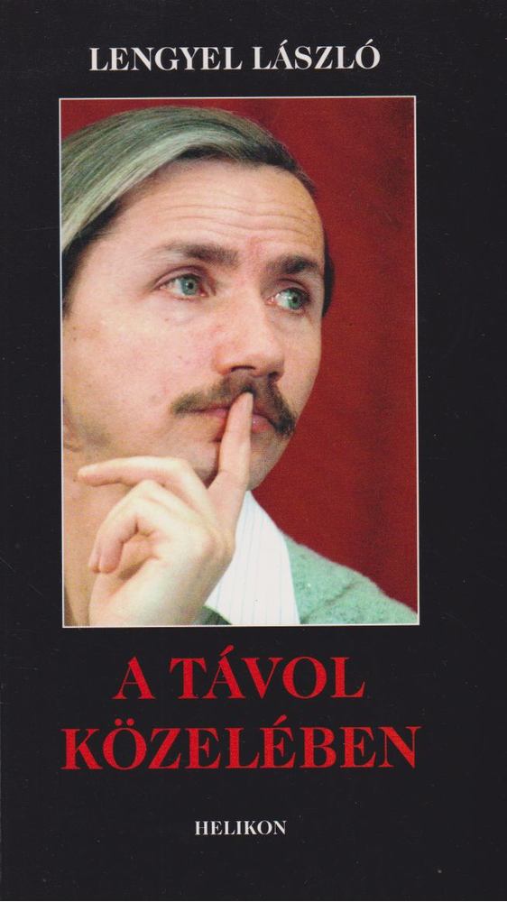 Lengyel László - A távol közelében [antikvár]