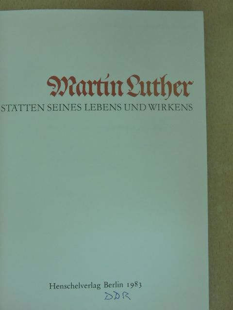 Gerhard Kaiser - Martin Luther Stätten seines Lebens und Wirkens [antikvár]