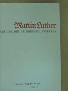 Gerhard Kaiser - Martin Luther Stätten seines Lebens und Wirkens [antikvár]