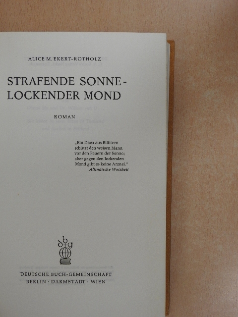 Alice M. Ekert-Rotholz - Strafende Sonne - Lockender Mond [antikvár]