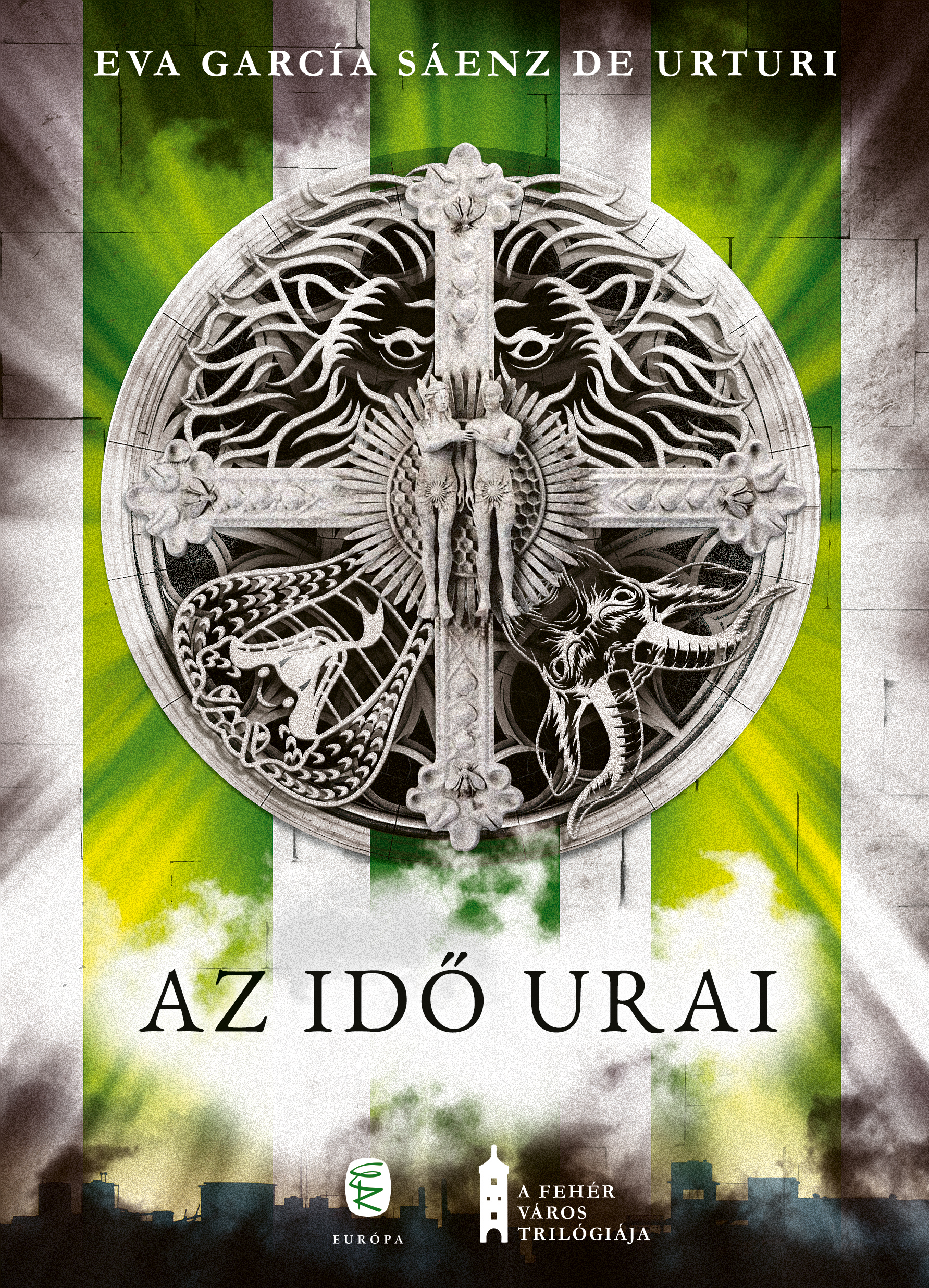 Eva García Sáenz de Urturi - Az idő urai [eKönyv: epub, mobi]