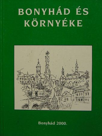Bodor Árpád - Bonyhád és környéke [antikvár]