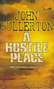 John Fullerton - A Hostile Place [antikvár]