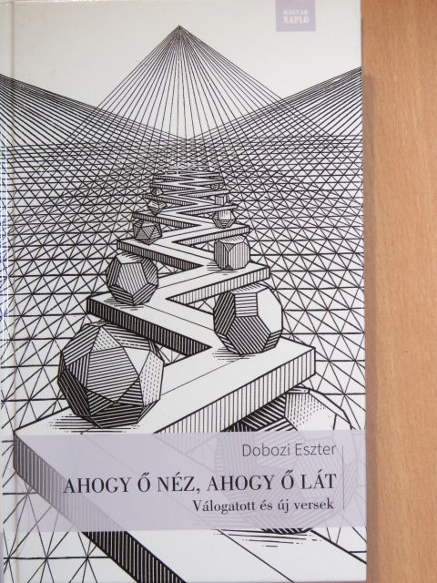 Dobozi Eszter - Ahogy ő néz, ahogy ő lát [antikvár]
