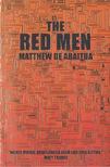 Matthew de Abaitue - The Red Men [antikvár]