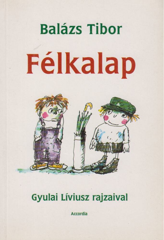 Balázs Tibor - Félkalap [antikvár]