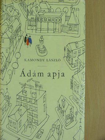 Kamondy László - Ádám apja [antikvár]
