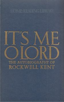 Kent, Rockwell - It's Me O Lord [antikvár]