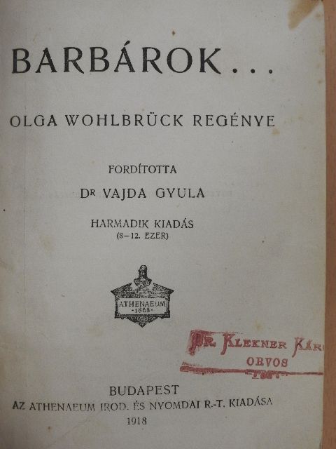 Olga Wohlbrück - Barbárok... [antikvár]