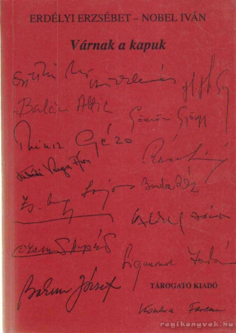 Erdélyi Erzsébet, Nobel Iván - Várnak a kapuk (dedikált) [antikvár]