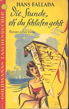 Hans Fallada - Die Stunde, eh' du Schlafen gehst [antikvár]