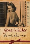 Gene Wilder - A nő, aki nem [antikvár]
