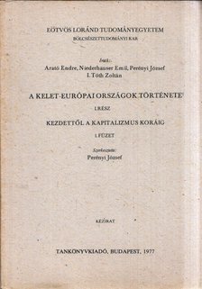 Perényi József - A kelet-európai országok története I. rész I. füzet [antikvár]
