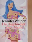 Jennifer Weiner - Tagebücher einer Mami [antikvár]