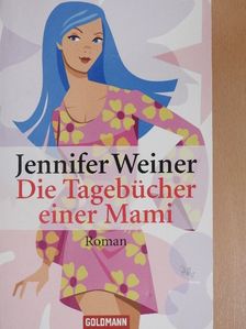 Jennifer Weiner - Tagebücher einer Mami [antikvár]