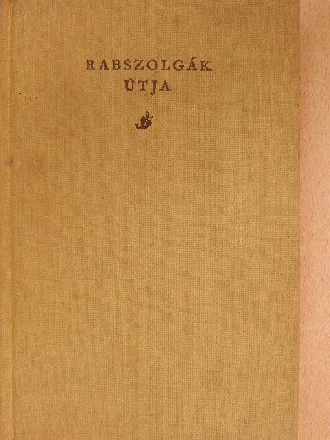 B. Traven - Rabszolgák útja [antikvár]