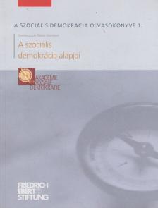 Tobias Gombert (szerk.) - A szociális demokrácia alapjai [antikvár]