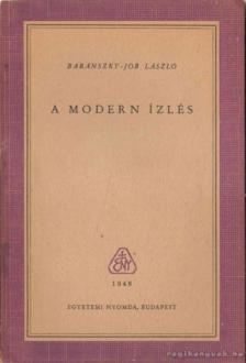 Baránszky-Jób László - A modern ízlés [antikvár]