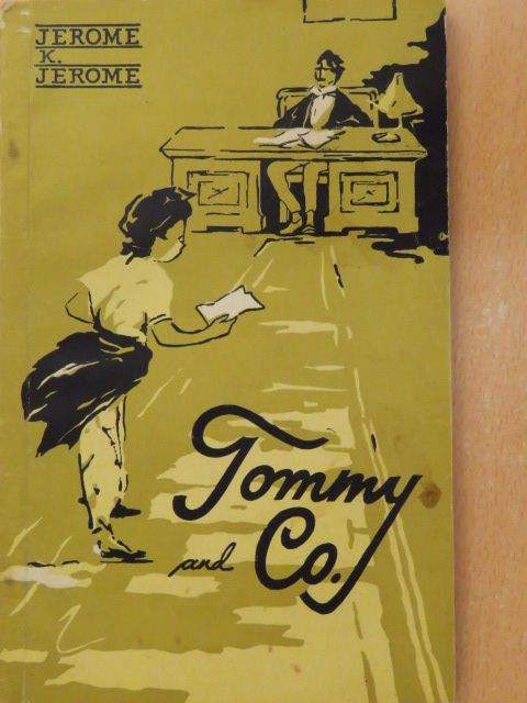 Jerome K. Jerome - Tommy and Co. [antikvár]
