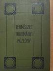 Bartucz Lajos - Természettudományi Közlöny 1914. január-december/Pótfüzetek a Természettudományi Közlönyhöz 1914. január-december [antikvár]
