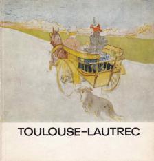H. TAKÁCS MARIANNA - Toulouse-Lautrec [antikvár]
