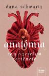 Dana Schwartz - Anatómia: Egy szerelem története [eKönyv: epub, mobi]